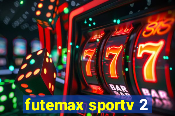 futemax sportv 2